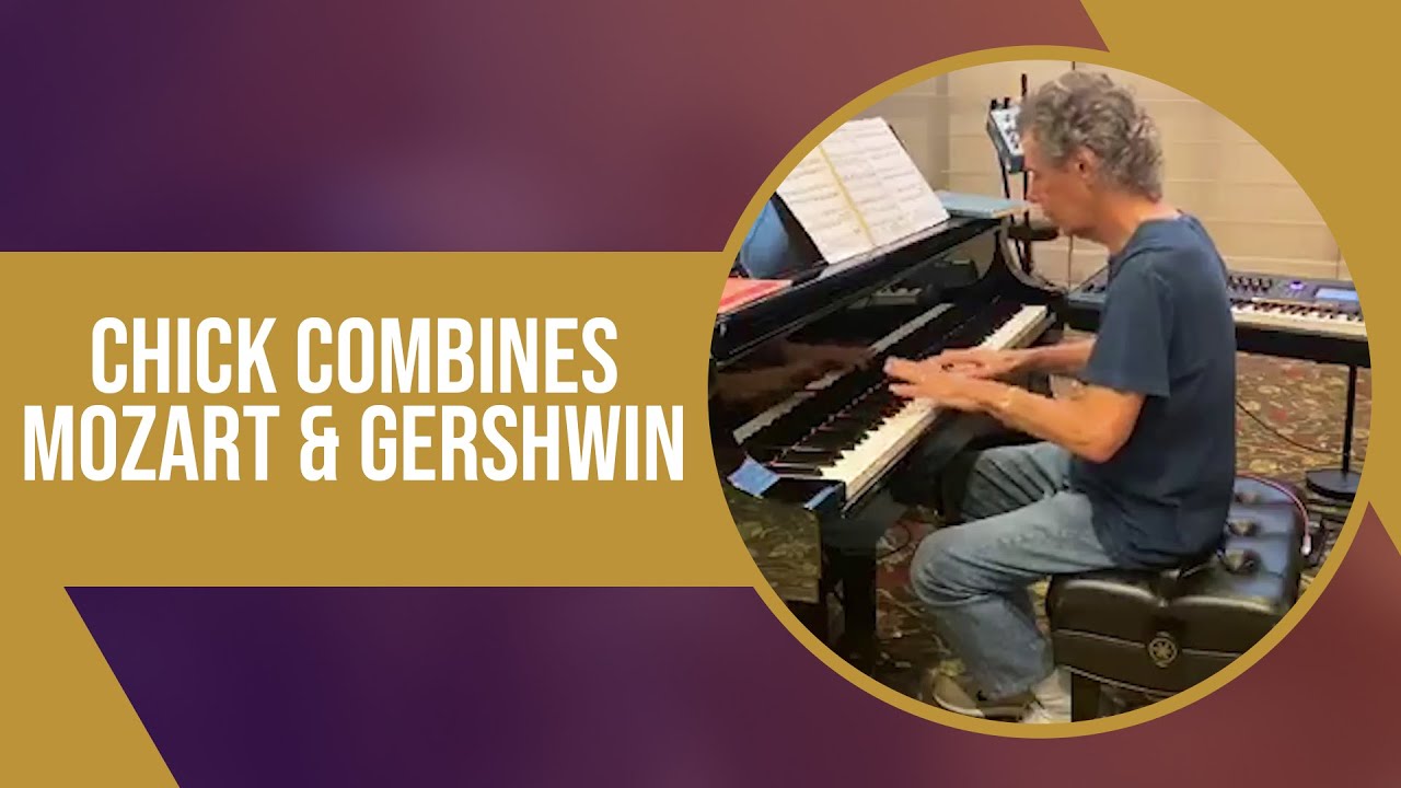 Chick Combines Mozart & Gershwin