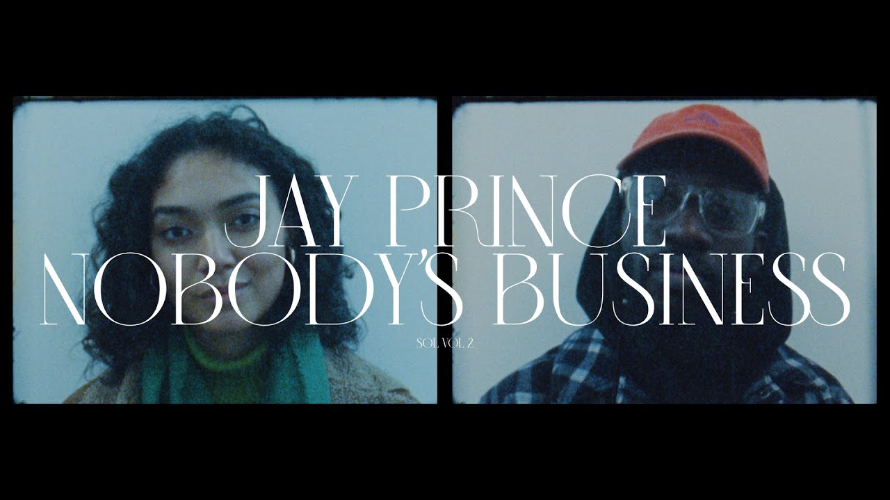Jay Prince - NOBODY'S BUSINESS