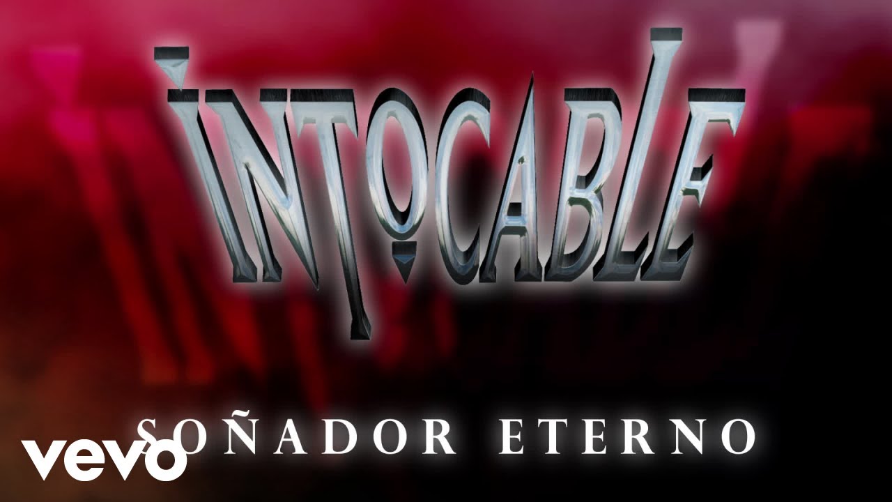 Intocable - Soñador Eterno (Lyric Video)