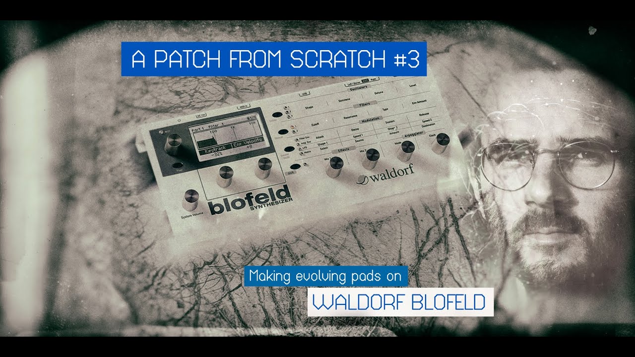 A Patch From Scratch #3 Blofeld, making an organic Pad | CONFORCE