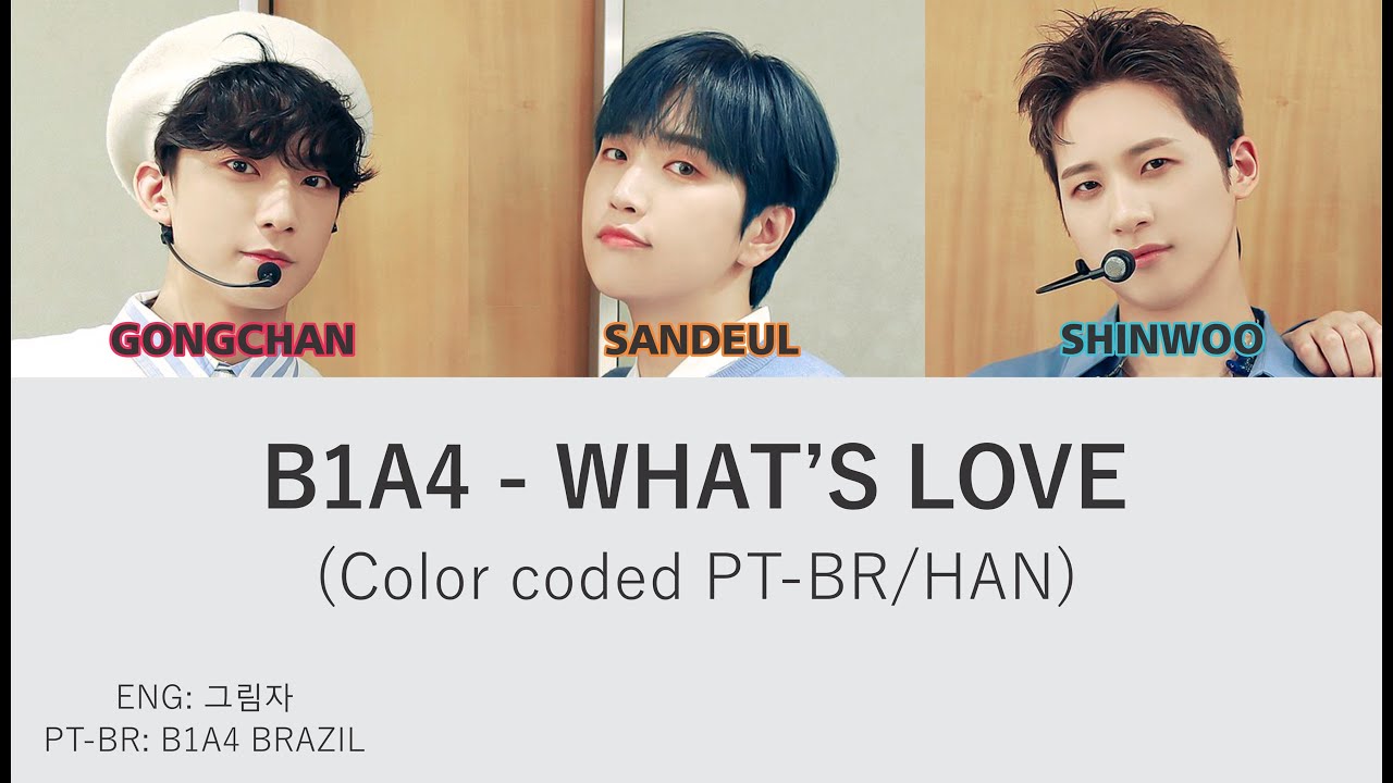 B1A4 - What's LovE (오렌지색 하늘은 무슨 맛일까?/What Does the Orange Sky Taste Like?) (color coded PT-BR/HAN)