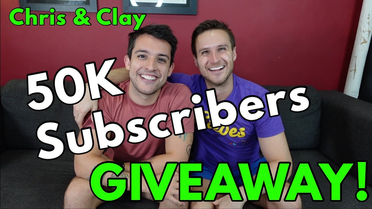 Our 50K Subscribers GIVEAWAY! -Chris & Clay