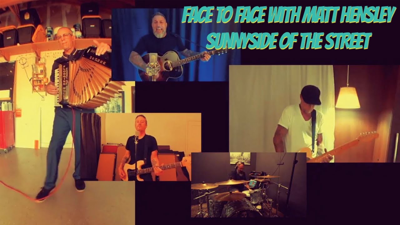 Face to Face with Matt Hensley - Sunny Side of the Street