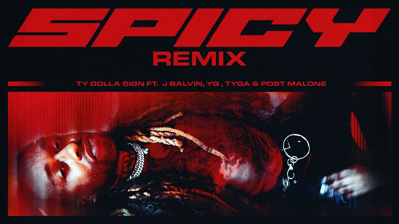 Ty Dolla $ign - Spicy (feat. J Balvin, YG, Tyga & Post Malone) [Remix] (Official Audio)