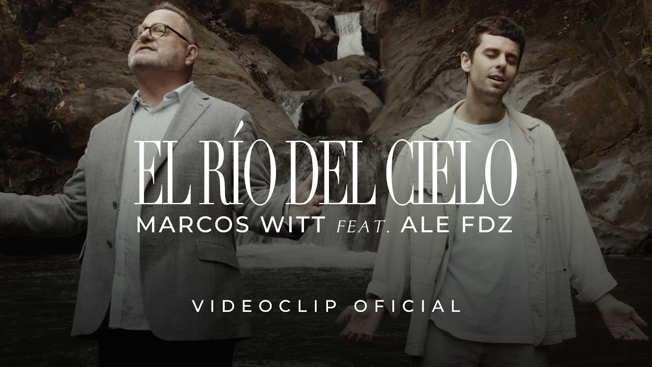 Marcos Witt Ft. Ale Fdz | Río Del Cielo (Video Oficial)