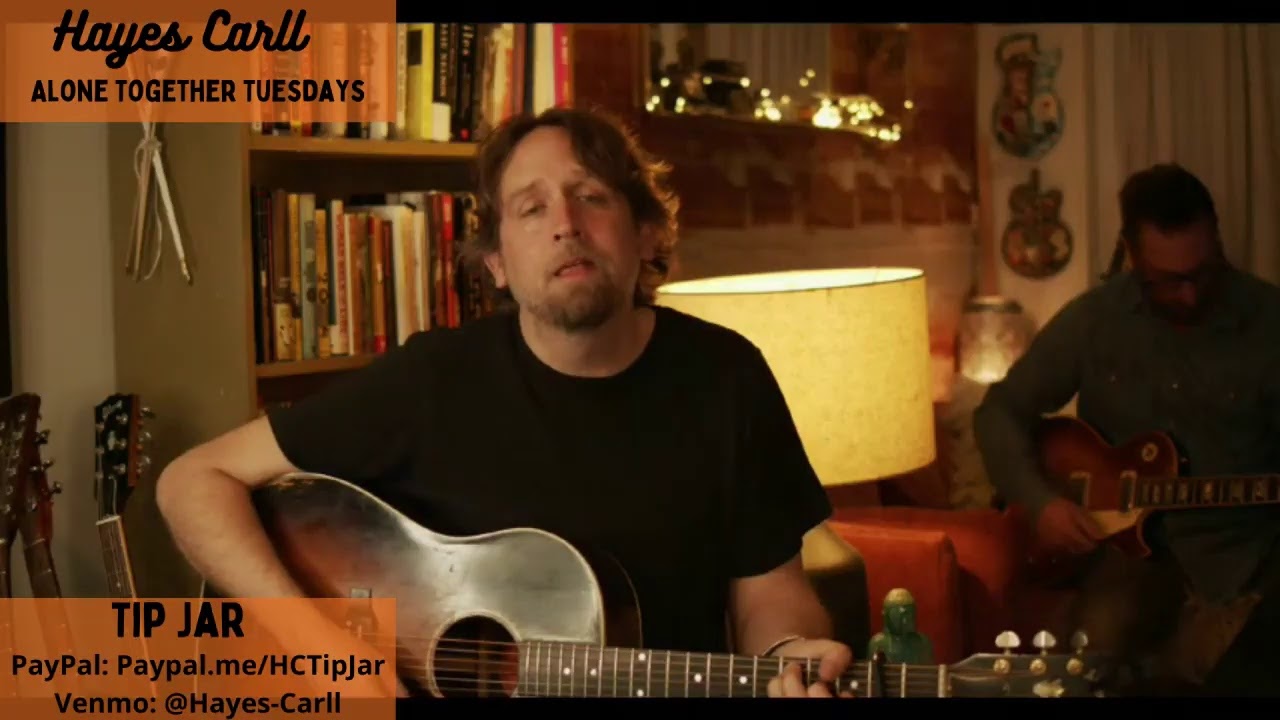Alone Together Tuesdays w/ Hayes Carll Ep. 46 (3/23/21)