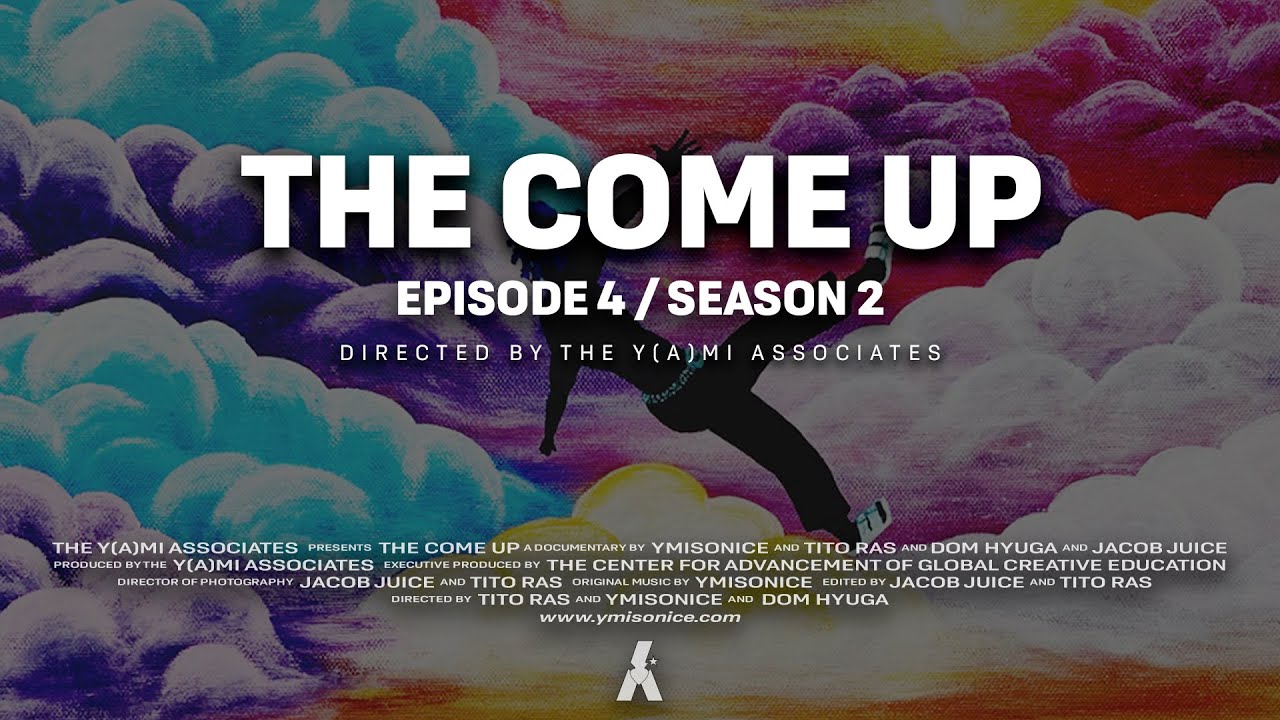THE COME UP - EPISODE 4 [SEASON 2]