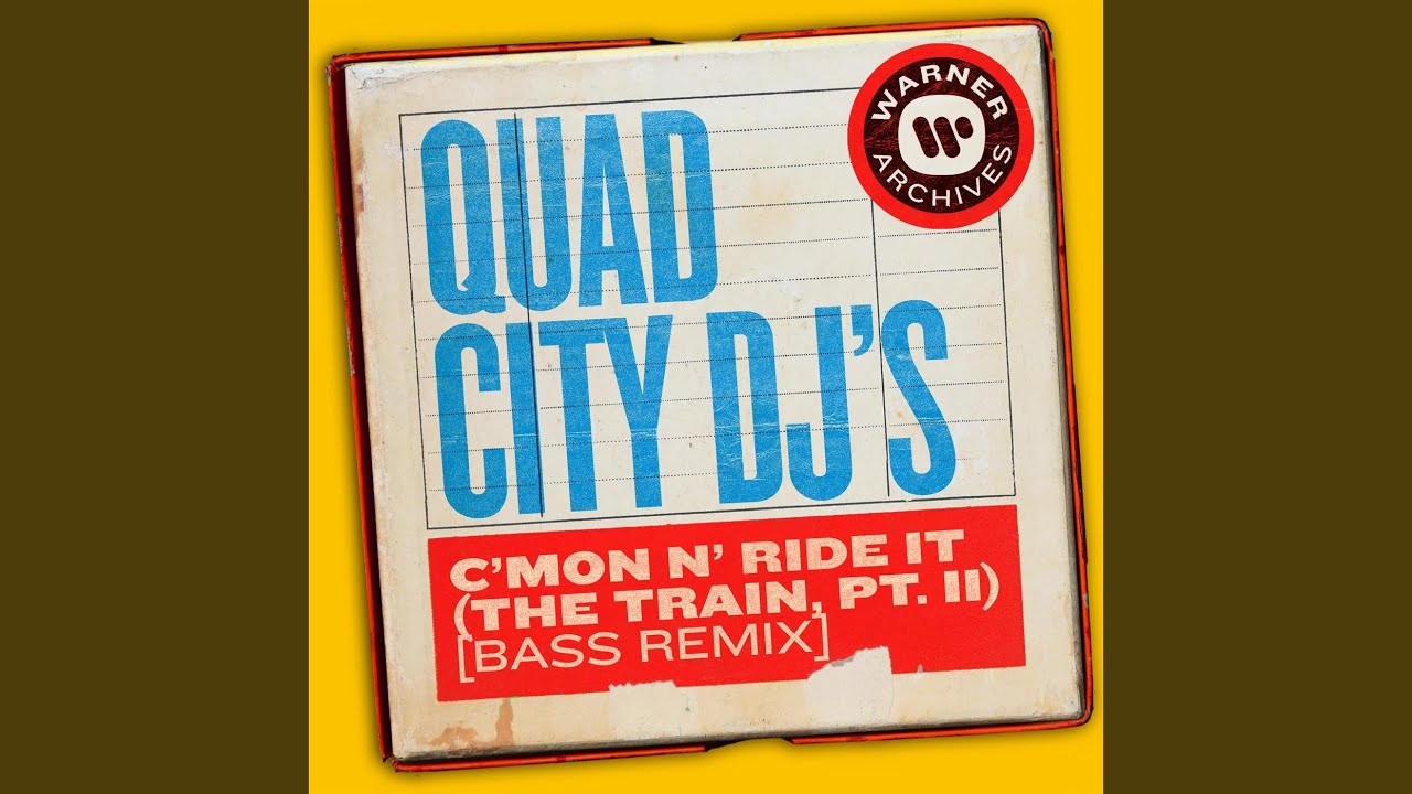 C'Mon N' Ride It (The Train, Pt. II) (Bass Remix)