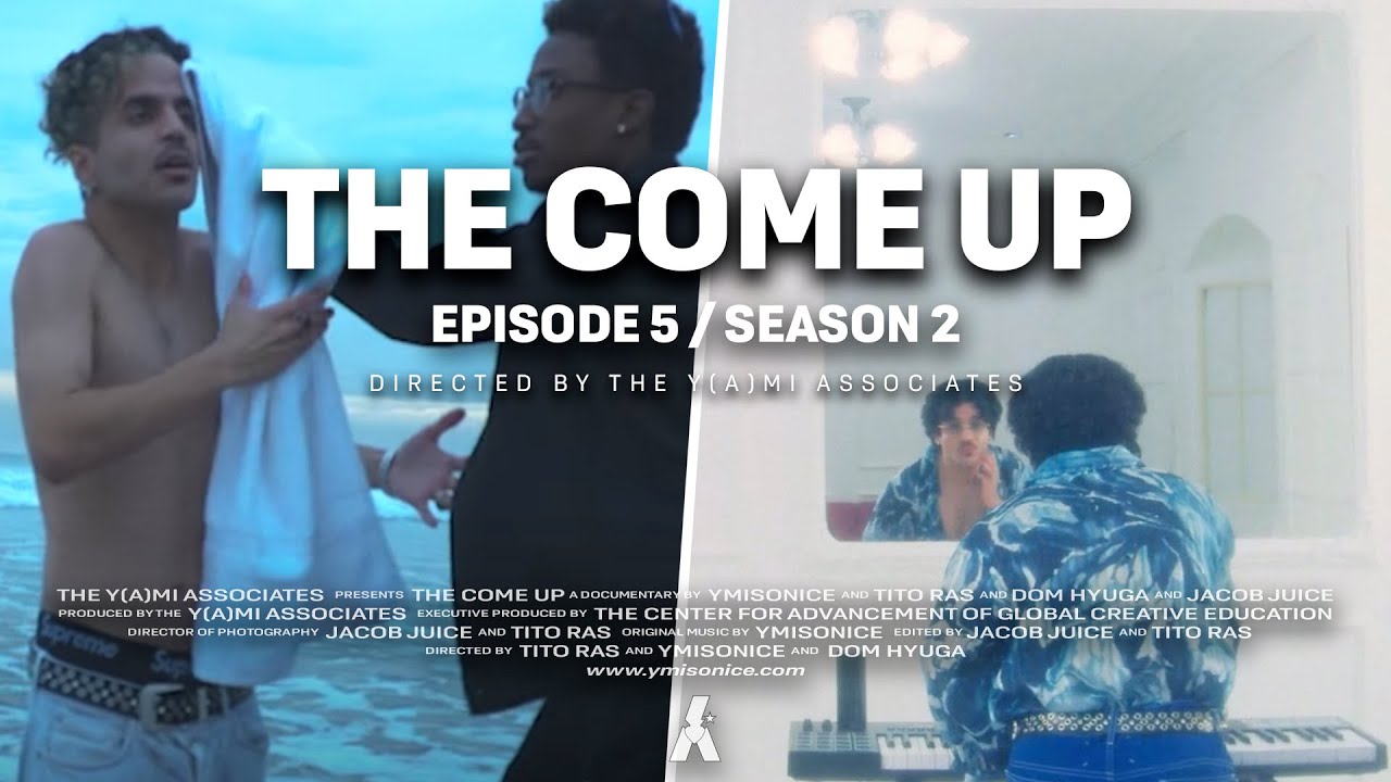 THE COME UP - EPISODE 4 [SEASON 2] PART II
