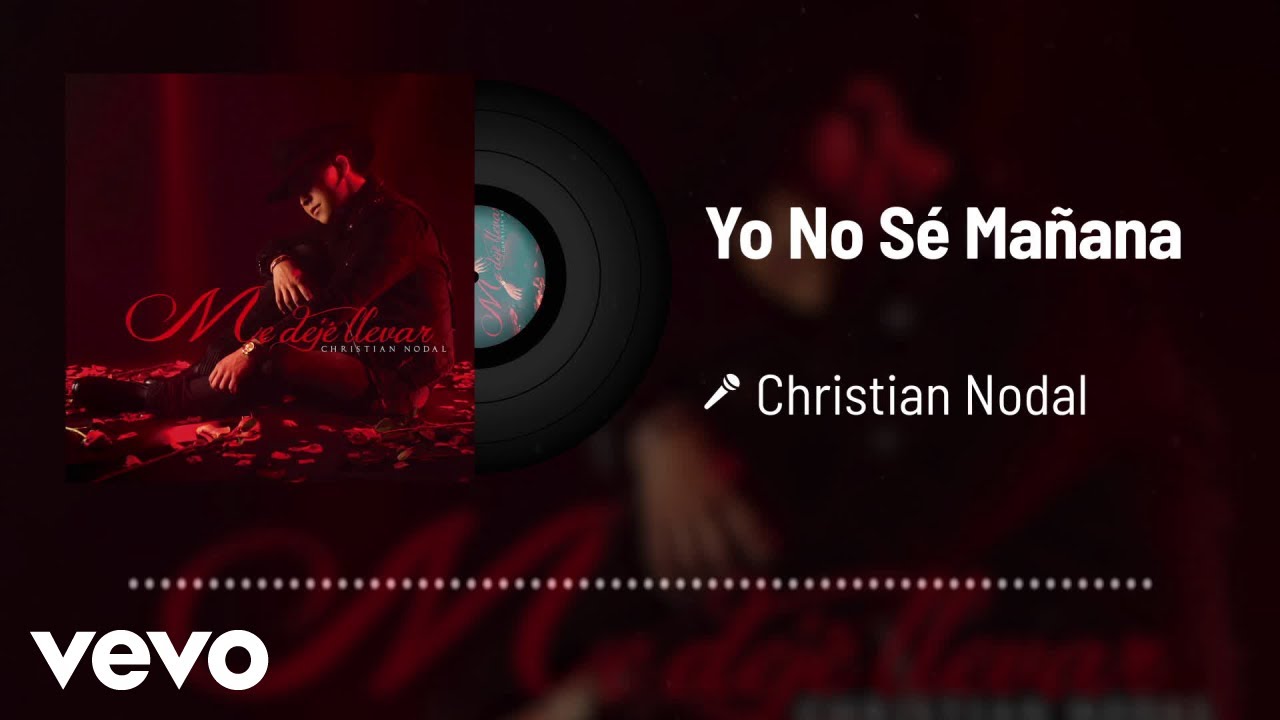 Christian Nodal - Yo No Sé Mañana (Audio)