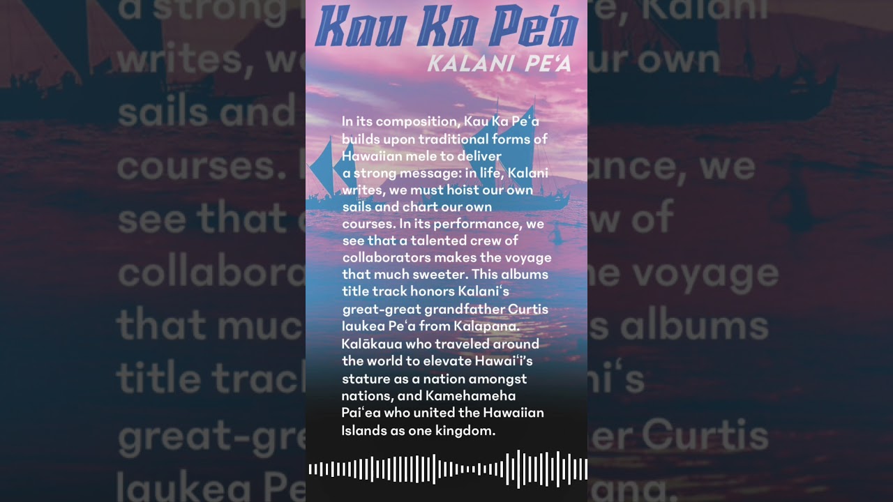 Kau Ka Pe’a - Words By Kalani Pe’a & Larry Kimura - Music By Kalani Pe’a