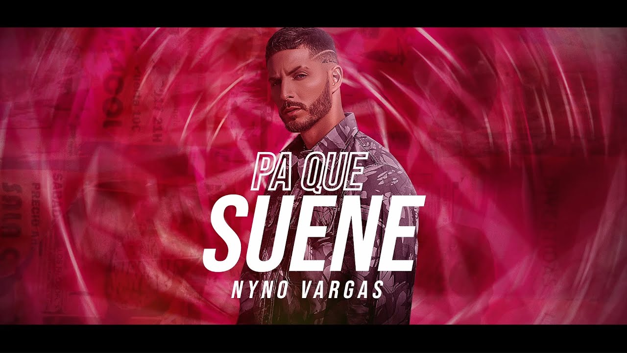 Nyno Vargas - Pa' que suene (Lyric Video Oficial)