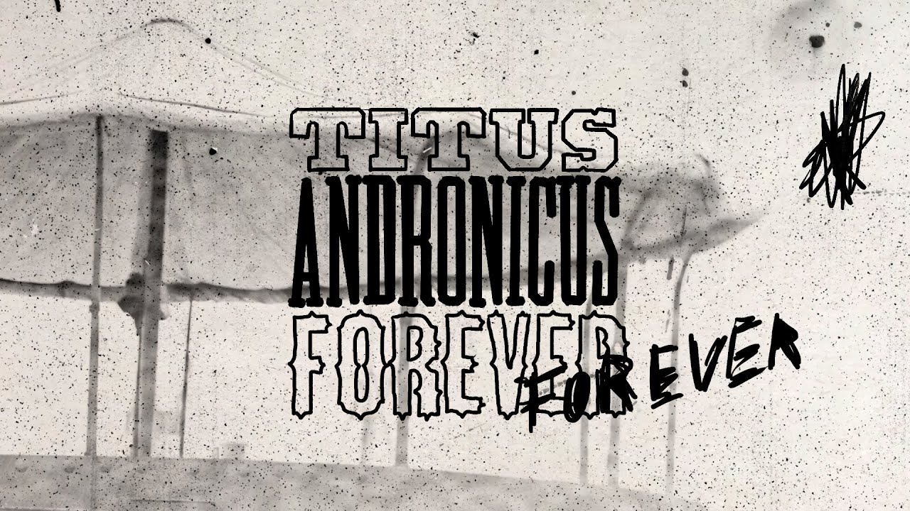 Titus Andronicus - "Titus Andronicus Forever [2009 Demo]" (OFFICIAL VISUALIZER)