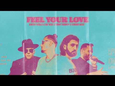 Dimitri Vegas & Like Mike, Timmy Trumpet & Edward Maya - Feel Your Love