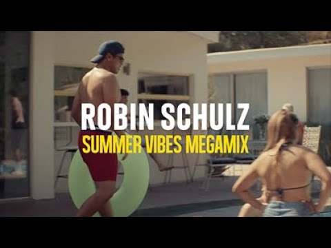 Robin Schulz - Summer Vibes Megamix 2021