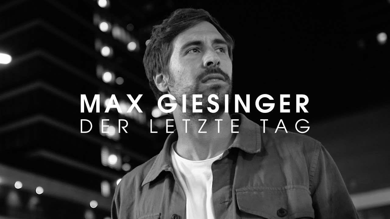 Max Giesinger - Der letzte Tag (Offizielles Video)