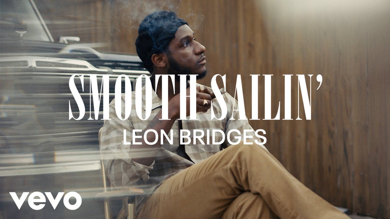 Leon Bridges - Smooth Sailin' (Coming Home Visual Playlist)