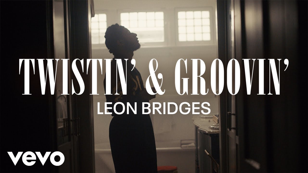 Leon Bridges - Twistin' & Groovin' (Coming Home Visual Playlist)