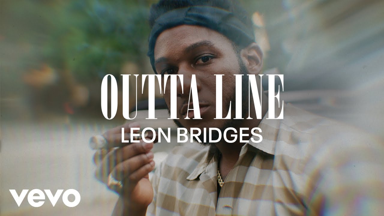 Leon Bridges - Outta Line (Coming Home Visual Playlist)