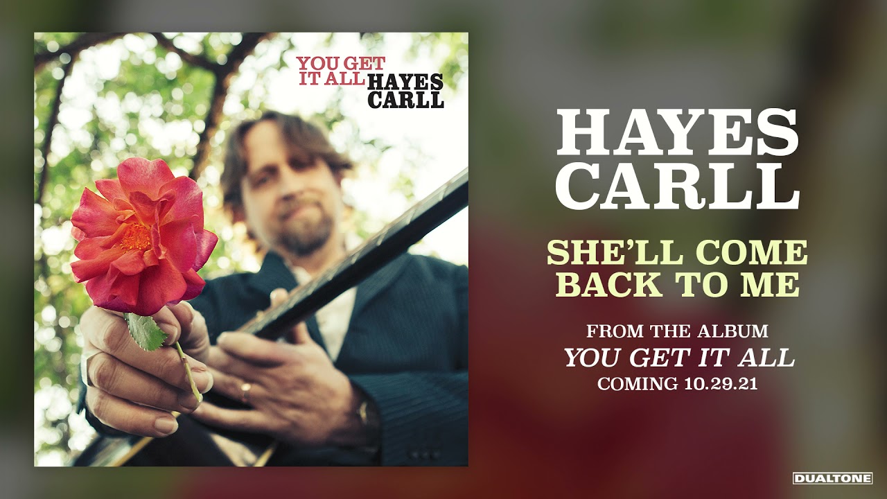 Hayes Carll - She'll Come Back To Me (Official Audio)