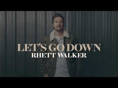 Rhett Walker - Let's Go Down (Official Audio)