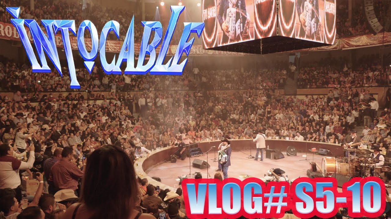 Intocable -VLOG # S5-10 VALLE DE GUADALUPE - TORREON - AGUASCALIENTES