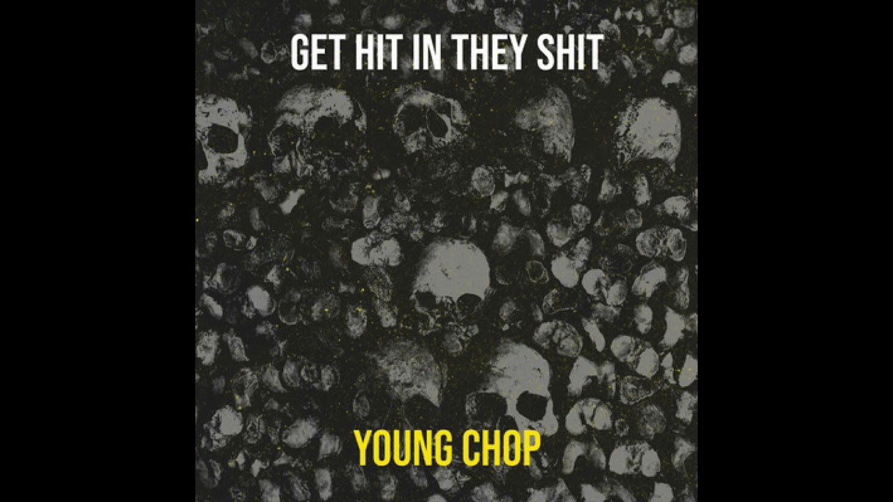 Young Chop - get hit in they shit (instrumental)