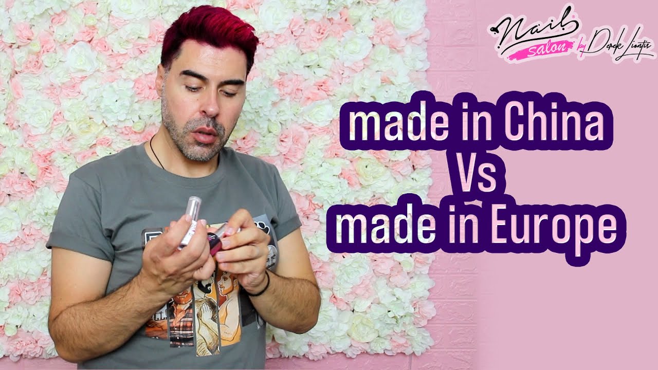 made in China Vs made in Europe! Τί παίζει με τη Προέλευση Προϊόντων? Nail Salon by Derek Liontis 💅