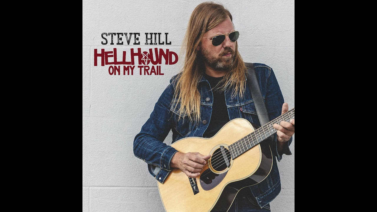 Steve Hill - Hellhound On My Trail (Official Audio)