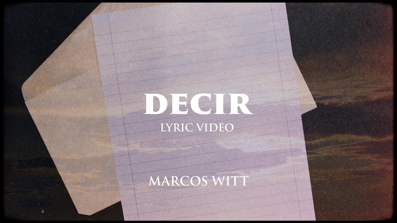 Marcos Witt - DECIR (Lyric Video)