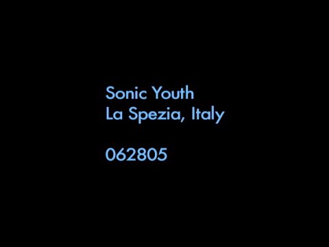 Sonic Youth La Spezia 062805