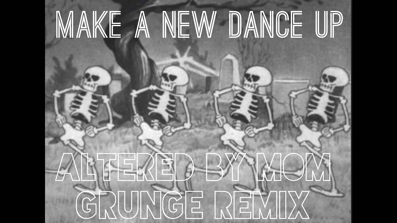 Hey Ocean! - Make A New Dance Up (Altered By Mom - Grunge Remix)