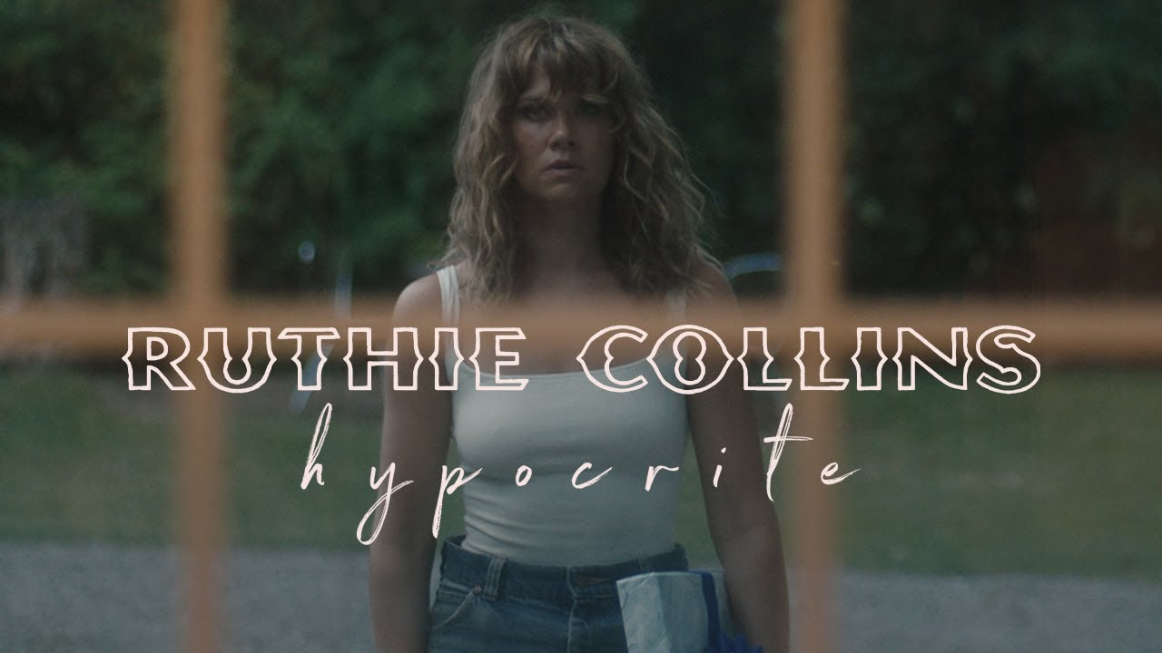 Ruthie Collins "Hypocrite" (Official Music Video)