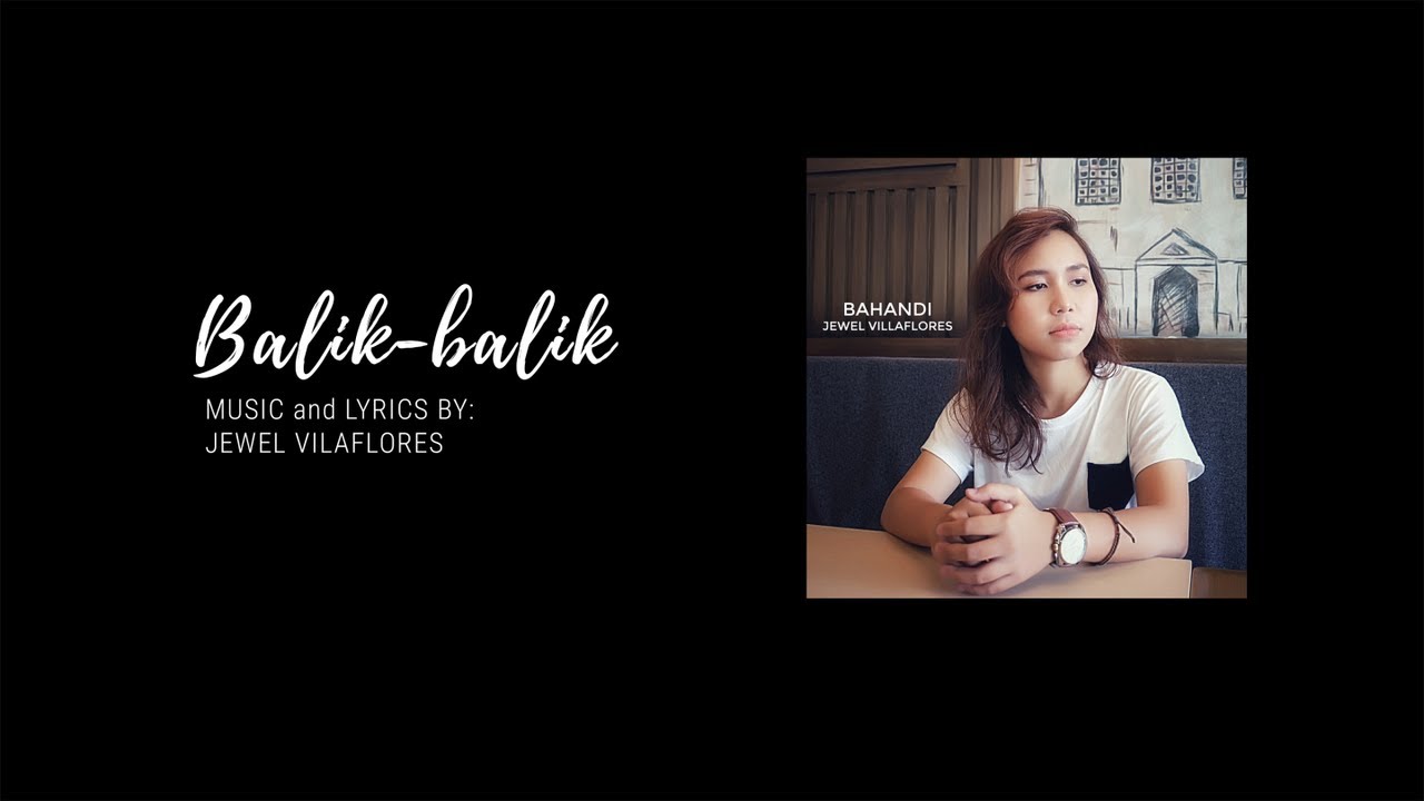 Jewel Villaflores - Balik-balik - Official Lyric Video