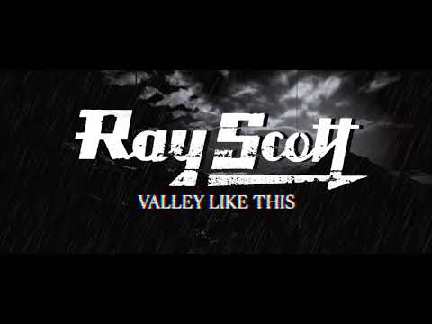 Ray Scott - Valley Like This (Official Music Video)