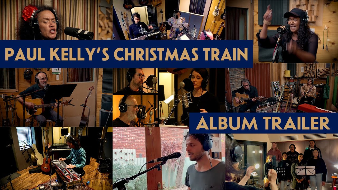 Paul Kelly's Christmas Train - Album Trailer