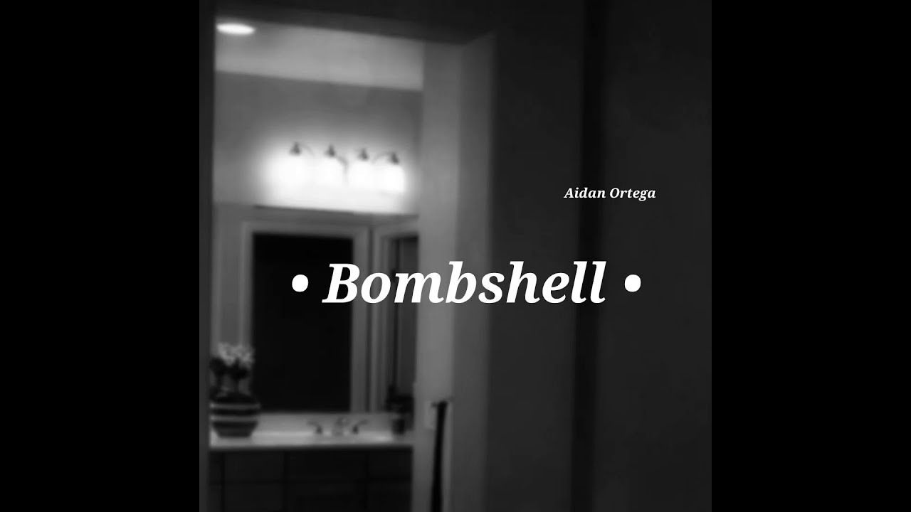 Aidan Ortega - Bombshell