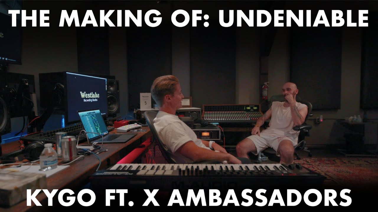 The Making of: Undeniable - Kygo ft. X Ambassadors