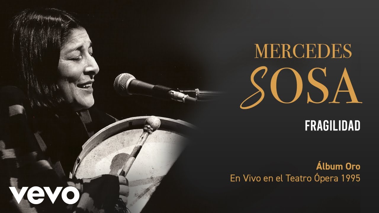 Mercedes Sosa - Fragilidad (En Directo / Teatro Ópera Diciembre 1995)