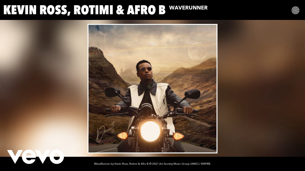 Kevin Ross, Rotimi, Afro B - WaveRunner (Official Audio)