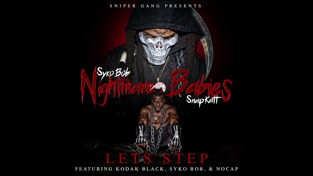 Sniper Gang - Lets Step (ft. Kodak Black, Syko Bob, & NoCap) [Official Audio]
