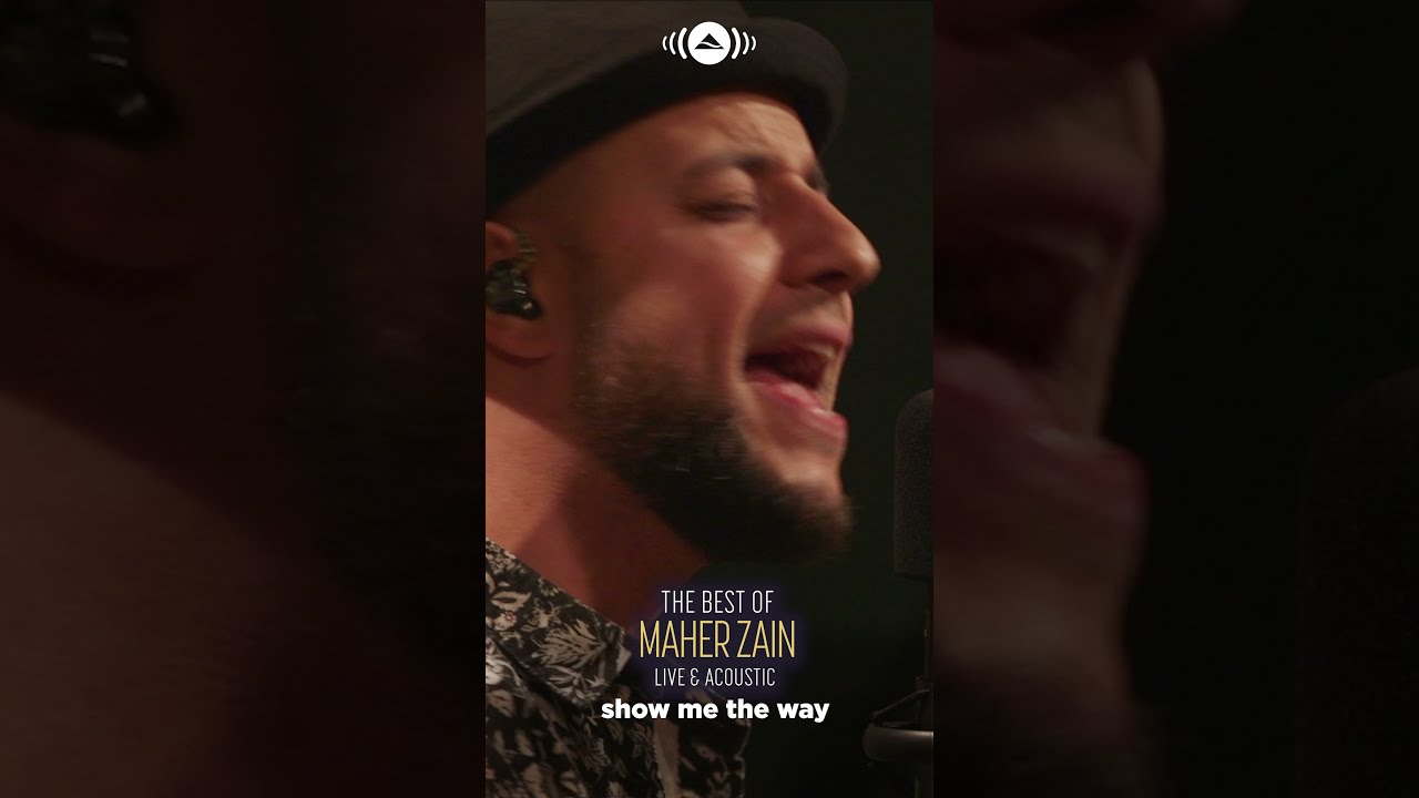 Show me the way / Maher Zain