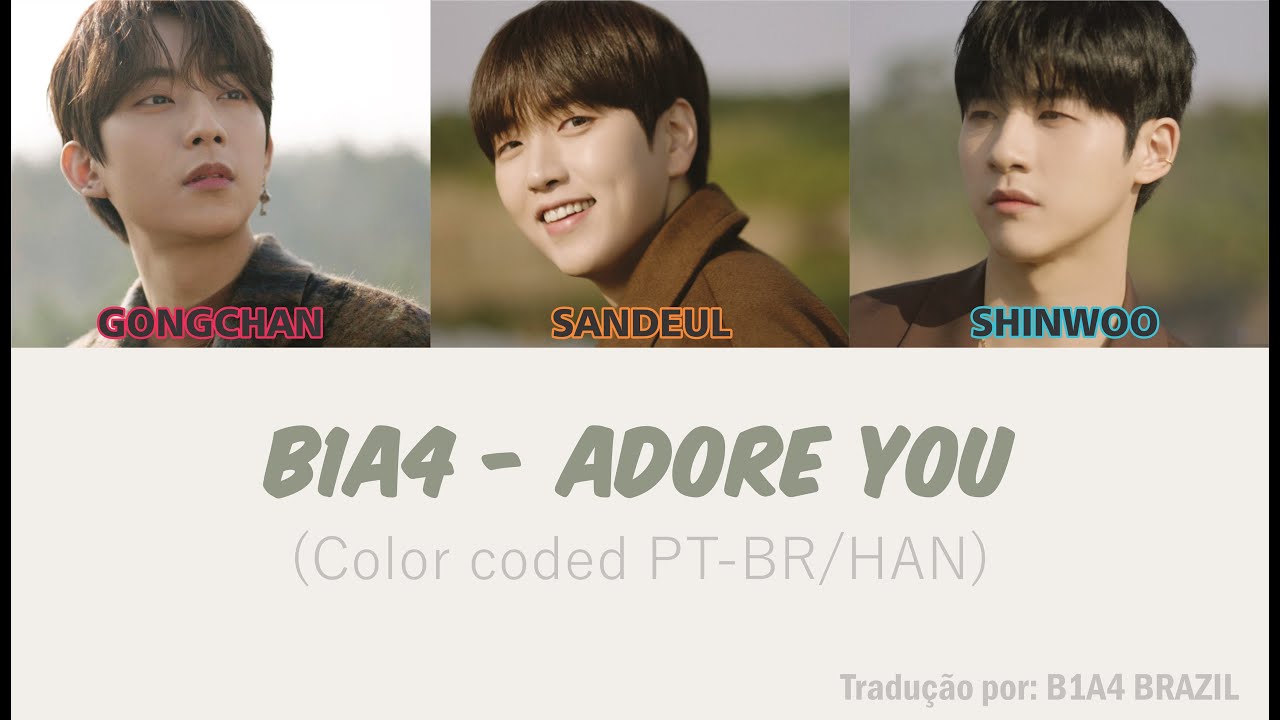 B1A4 - Adore You (color coded PT-BR/HAN)