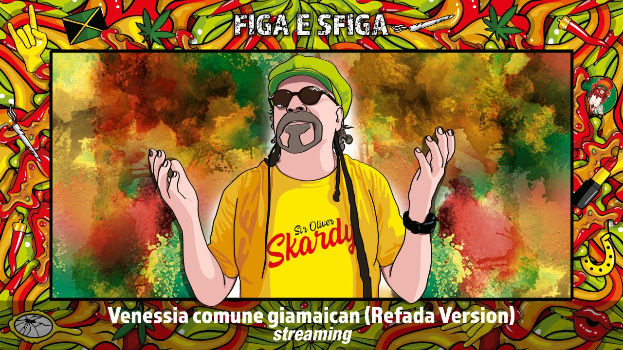 Venessia comune giamaican (Refada Version) - Sir Oliver Skardy (streaming)