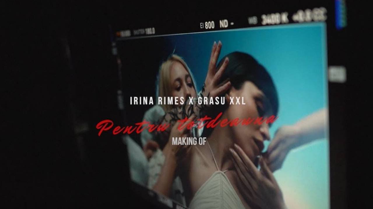 Irina Rimes x Grasu XXL - Pentru totdeauna | Making of