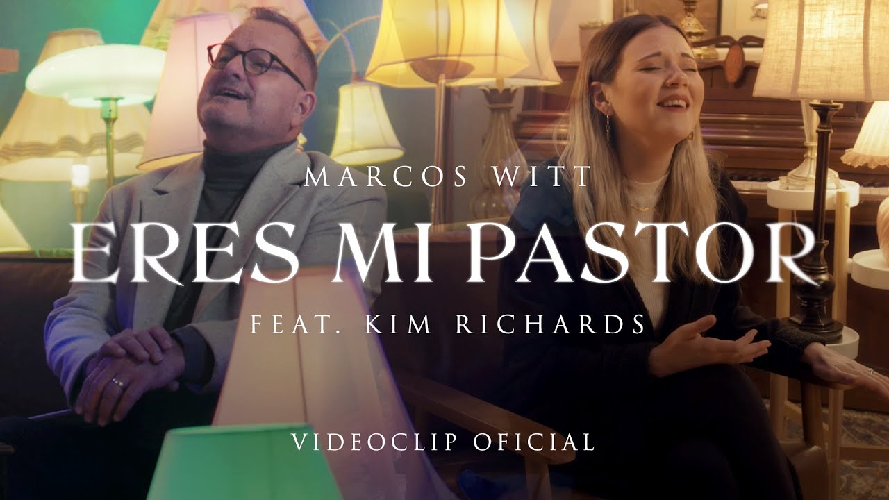 Marcos Witt - Eres Mi Pastor Ft. Kim Richards (Video Oficial)