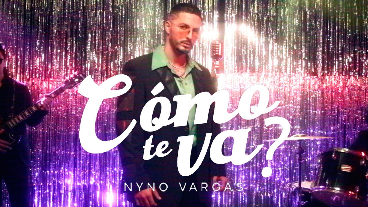 Nyno Vargas - Cómo te va? (Videoclip Oficial)