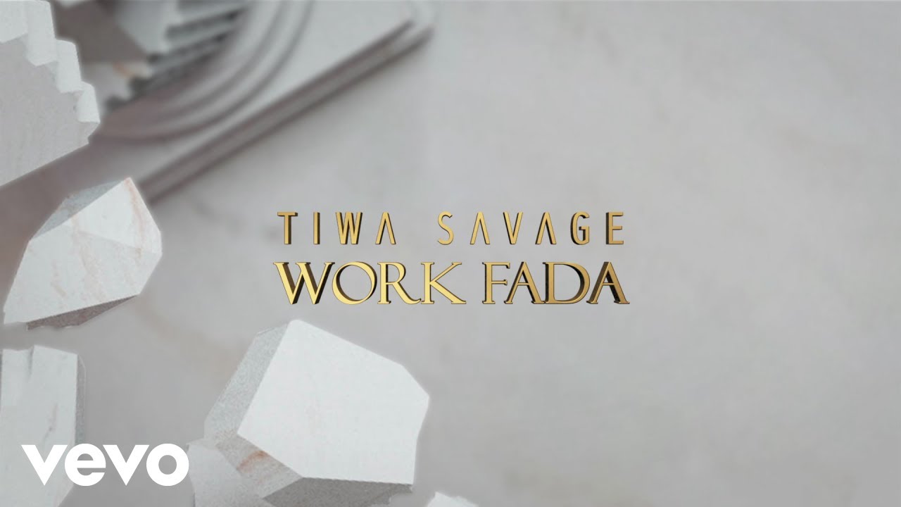 Tiwa Savage - Work Fada (Lyric Video) ft. Nas, Rich King