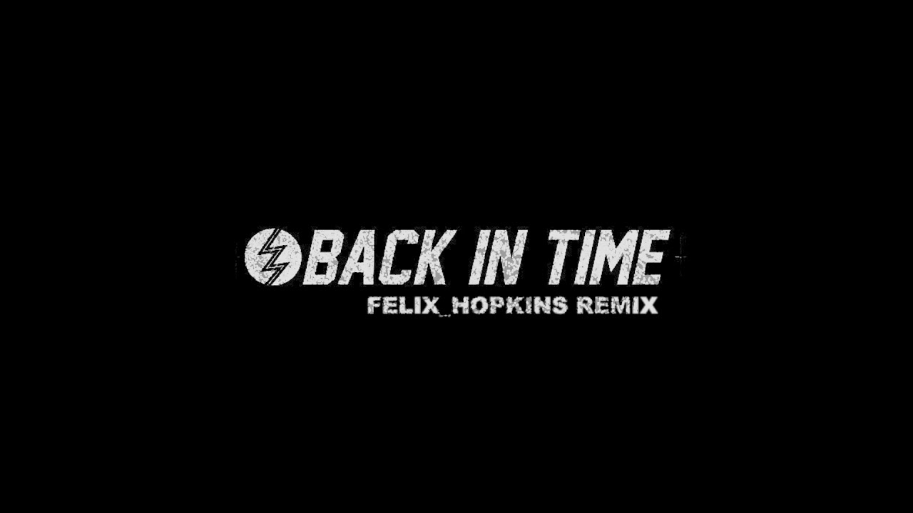 LZ7  - Back In Time (Felix Hopkins Remix) |  [REMIX CONTEST WINNER]