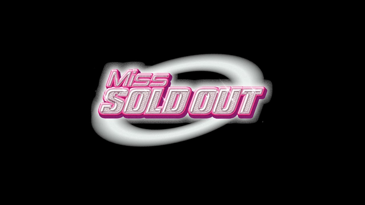 Bad Gyal - MISS SOLD OUT (Part 1)
